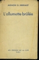 Couverture L'allumette brûlée Editions Les Presses de la Cité 1948