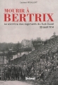 Couverture Mourir à Bertrix : le sacrifice des régiments du Sud-Ouest, 22 août 1914 Editions Privat 2014