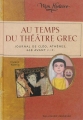 Couverture Au temps du théâtre grec : Journal de Cléo, Athènes, 468 avant J.-C. Editions Gallimard  (Jeunesse - Mon histoire) 2013
