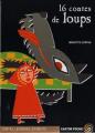 Couverture 16 contes de loups Editions Flammarion (Castor poche - Contes, légendes et récits) 1998