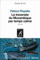 Couverture La traversée du Mozambique par temps calme Editions Seuil (Fiction & cie) 2008