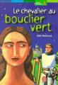 Couverture Le chevalier au bouclier vert Editions Le Livre de Poche (Jeunesse - Roman historique) 2001