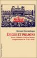 Couverture Epices et Poisons : la vie d'Antoine François Dérues, l'empoisonneur du XVIIème siècle Editions Des Équateurs (Histoire) 2009