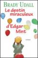 Couverture Le destin miraculeux d'Edgar Mint Editions France Loisirs 2009