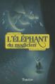 Couverture L'éléphant du magicien Editions Tourbillon 2010