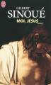 Couverture Moi, Jésus Editions J'ai Lu 2010