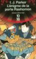 Couverture Sugawara Akitada, tome 2 : L'énigme de la porte Rashomon Editions 10/18 (Grands détectives) 2008
