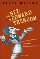 Couverture Le nez d'Edward Trencom : Les aventures héroïques et byzantines d'un fromager londonien Editions Buchet / Chastel 2007