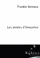 Couverture Les années d'innocence Editions Kyklos 2010