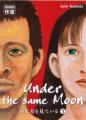 Couverture Under the same Moon, tome 1 Editions Casterman (Sakka) 2007