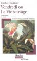 Couverture Vendredi ou la vie sauvage Editions Folio  (Plus classiques) 2005