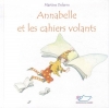 Couverture Annabelle et les cahiers volants Editions du Jasmin 2011