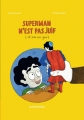 Couverture Superman n'est pas juif (...et moi un peu) Editions La Boîte à Bulles 2014