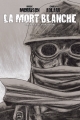 Couverture La mort blanche Editions Delcourt (Contrebande) 2014