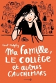 Couverture Ma famille, le collège et autres cauchemars Editions de La Martinière (Fiction J.) 2014