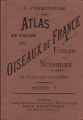 Couverture Atlas de poche des oiseaux de France utiles ou nuisibles, tome 1 Editions Librairie C. Klincksieck 2013