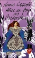 Couverture Alice au Pays des Merveilles / Les aventures d'Alice au Pays des Merveilles Editions Le Livre de Poche 2011