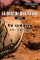 Couverture Le destin des Fabre, tome 1 : Un cadavre dans la garrigue Editions IS 2014
