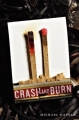 Couverture Crash and Burn Editions Balzer + Bray 2013