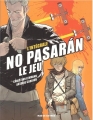 Couverture No pasaran, le jeu (BD), intégrale Editions Rue de Sèvres 2014