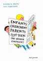 Couverture Enfants cherchent parents trop bien (pas sérieux s'abstenir) Editions Seuil 2014