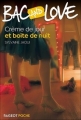 Couverture Bac and Love, tome 05 : Crème de jour et boîte de nuit Editions Rageot (Poche) 2006