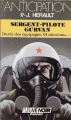 Couverture Durée des équipages : 61 missions..., tome 1 : Sergent-pilote Gurvan Editions Fleuve 1987