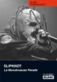 Couverture Slipknot, la monstrueuse parade Editions Camion blanc 2011