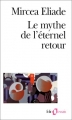 Couverture Le Mythe de l'éternel retour Editions Folio  (Essais) 1989