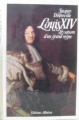 Couverture Louis XIV, les saisons d'un grand règne Editions Perrin 1977