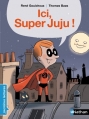 Couverture Ici, Super Juju ! Editions Nathan (Premières lectures) 2010