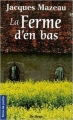 Couverture La ferme d'en bas Editions de Borée (Terre de poche) 2006