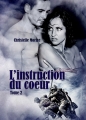 Couverture L'instruction du coeur, tome 2 Editions Autoédité 2014