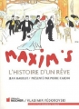 Couverture Maxim's : L'histoire d'un rêve Editions du Rocher (Un Nouveau Regard) 2011