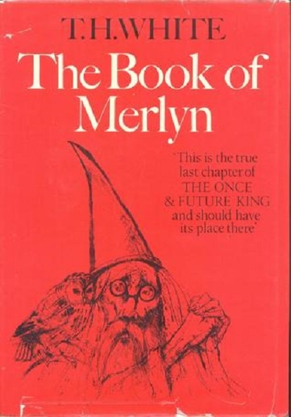 Couverture The Book of Merlyn : The Unpublished Conclusion to The Once & Future King