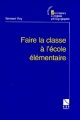 Couverture Faire la classe à l'école élémentaire Editions ESF (Pratiques et enjeux pédagogiques) 1998