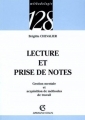 Couverture Lecture et prise de notes : Gestion mentale et acquisition de méthodes de travail Editions Armand Colin (128) 1992