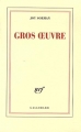 Couverture Gros oeuvre Editions Gallimard  (Blanche) 2009