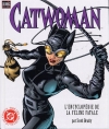 Couverture Catwoman, l'encyclopédie de la féline fatale Editions Semic (de Luxe) 2004