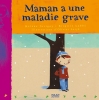 Couverture Maman a une maladie grave Editions Milan (Jeunesse) 2007