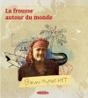 Couverture La Frousse autour du monde, tome 1 Editions La Presse 2008