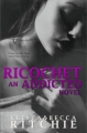 Couverture Addicted, tome 1.5 : Ricochet Editions Autoédité 2013