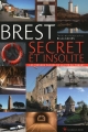 Couverture Brest secret et insolite Editions Les Beaux Jours 2013