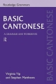 Couverture Basic Cantonese : A Grammar and Workbook Editions Routledge 1999