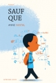 Couverture Sauf que Editions Actes Sud (Junior) 2014