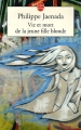 Couverture Vie et mort de la jeune fille blonde Editions Le Livre de Poche 2006