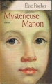 Couverture Mystérieuse Manon Editions Les Presses de la Cité 2004