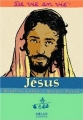 Couverture Jésus Editions Milan (Jeunesse - De vie en vie) 2005