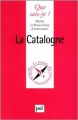 Couverture Que sais-je ? : La Catalogne Editions Presses universitaires de France (PUF) (Que sais-je ?) 1998