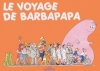 Couverture Le voyage de Barbapapa Editions Les livres du dragon d'or 2003
